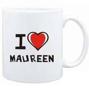  Mug White I love Maureen  Female Names Sports 