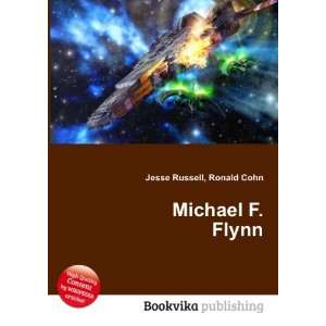  Michael F. Flynn Ronald Cohn Jesse Russell Books