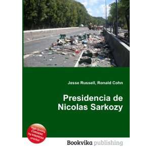  Presidencia de Nicolas Sarkozy: Ronald Cohn Jesse Russell 