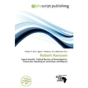  Robert Hanssen (French Edition) (9786138212713) Frederic 