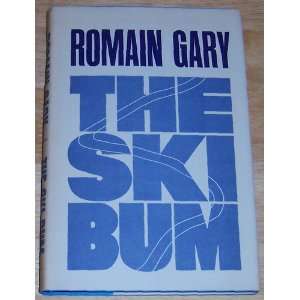 THE SKI BUM BY ROMAIN GARY~1965 ROMAIN GARY  Books