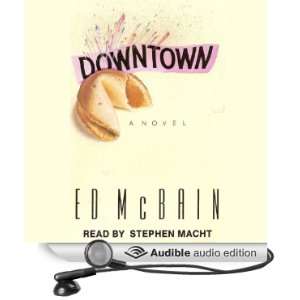 Downtown (Audible Audio Edition) Ed McBain, Stephen Macht Books