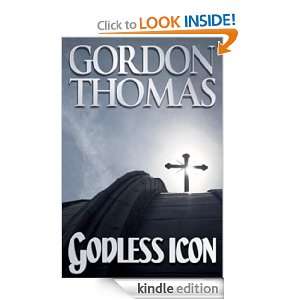 Godless Icon (A David Morton Novel) Gordon Thomas  Kindle 