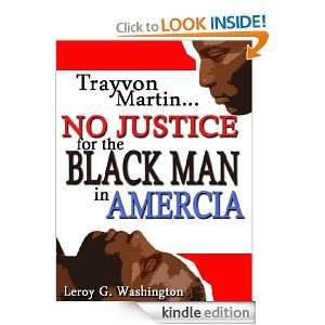 Trayvon MartinNo Justice For The Black Man In America Leroy G 