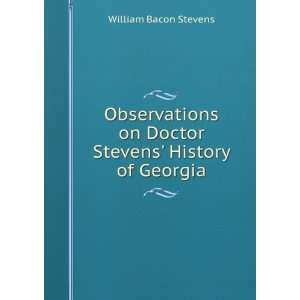   on Doctor Stevens History of Georgia William Bacon Stevens Books