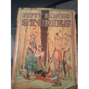  Fifty Famous Stories By Samuel Lowe (Author) 1920. Indians 