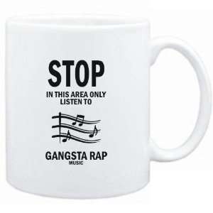   this area only listen to Gangsta Rap music  Music
