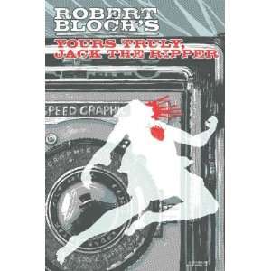  Robert Blochs Yours Truly, Jack the Ripper[ ROBERT BLOCH 