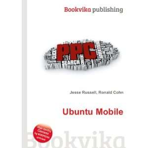  Ubuntu Mobile Ronald Cohn Jesse Russell Books