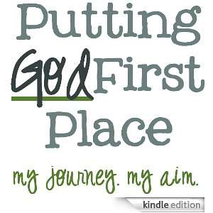  Putting God First Place Kindle Store Ashley Wells