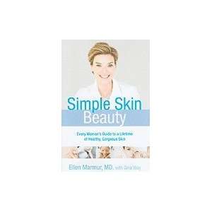  Simple Skin Beauty Every Womans Guide to a Lifetime of 